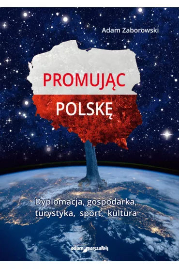 Promuj�c Polsk� - Adam  Zaborowski