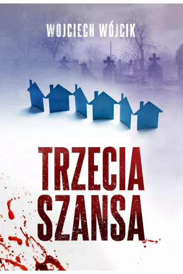 Trzecia szansa - Wojciech W�jcik