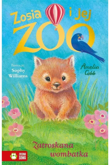 Zatroskana wombatka. Zosia i jej zoo - Amelia Cobb