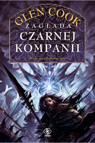 Zag�ada Czarnej Kompanii. Kroniki Czarnej Kompanii. Tom 4 - Glen Cook