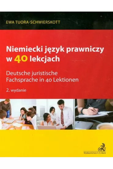 Niemiecki j�zyk prawniczy w 40 lekcjach - Ewa Tuora-Schwierskott