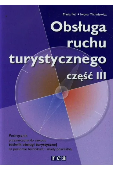 Obs�uga ruchu turystycznego cz�� 3 Podr�cznik - Iwona Michniewicz, Maria Pe�