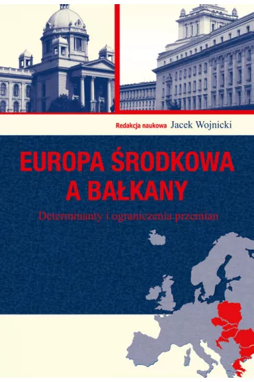 Europa rodkowa a Bakany - Jacek Wojnicki