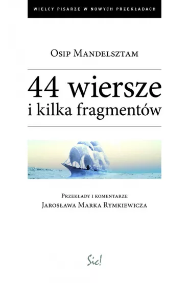 44 wiersze i kilka fragment�w - Mandelsztam Osip