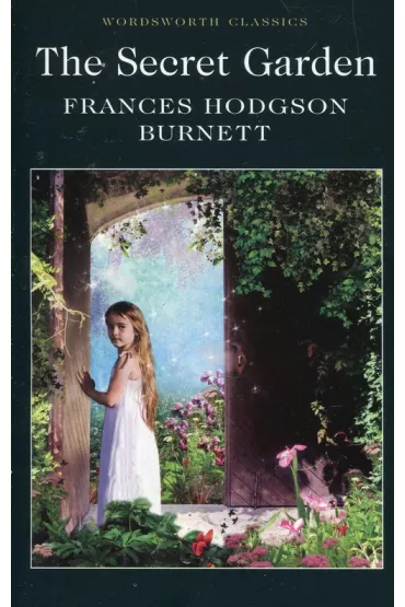The Secret Garden. Wordsworth Classics wer. angielska - Frances Hodgson Burnett
