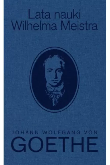 Lata nauki Wilhelma Meistra - Johann Wolfgang von Goethe