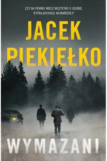 Wymazani - Jacek Piekie�ko