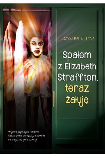 Spałem z Elizabeth Straffton, teraz żałuję