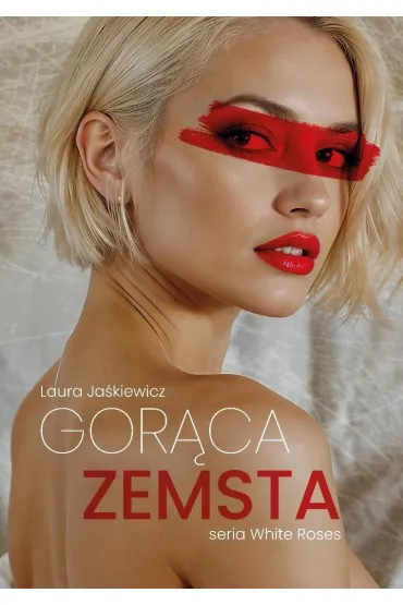Gor�ca zemsta - Laura Ja�kiewicz