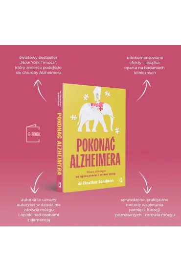 Pokona� alzheimera. Nowa strategia na lepsz� pami�� i zdrowy m�zg - Heather Sandison