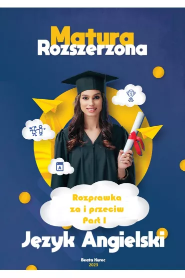 eBook Matura rozszerzona,rozprawka za i przeciw,j�zyk angielski. pdf - Beata  Kurec