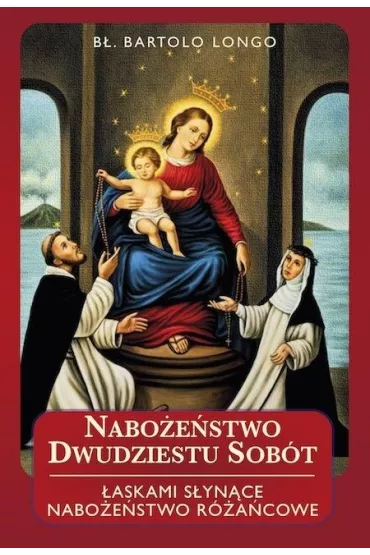 Nabo�e�stwo dwudziestu sob�t TW - Bartolo Longo