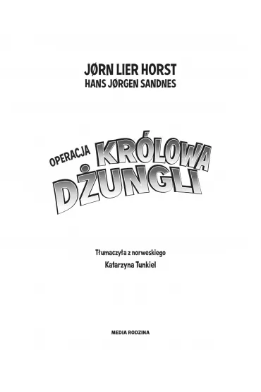 Operacja Kr�lowa D�ungli. Biuro Detektywistyczne nr 2. Tom 15 - Jorn Lier Horst, Hans Jorgen Sandnes