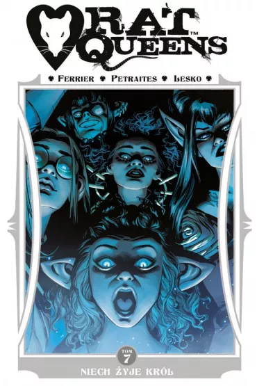 Niech �yje kr�l. Rat Queens. Tom 7 - Ryan  Ferrier, Marco Lesko, Priscilla  Petraites
