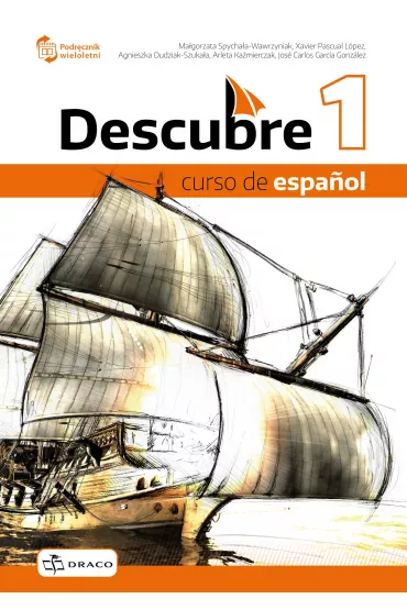 Descubre 1. Curso de español. Podrcznik do jzyka hiszpaskiego + nagrania online - Agnieszka  Dudziak-Szukaa, Magorzata  Spychaa-Wawrzyniak, Arleta  Kamierczak, Jos Carlos Garcia Gonzlez, Xavier Pascual Lopez