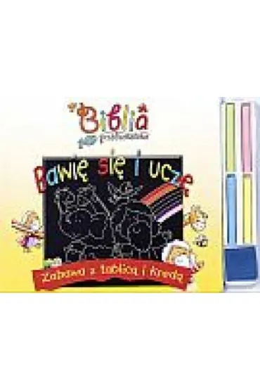 Bawi� si� i ucz�. Zabawa z tablic� i kred�. Biblia przedszkolaka - Ma�gorzata Wilk