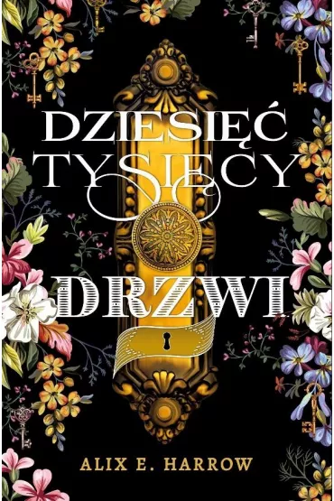Dziesi�� tysi�cy drzwi - Alix E. Harrow