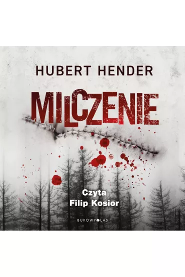 Audiobook Milczenie. Zbrodnie w Kotlinie K�odzkiej mp3 - Hubert Hender