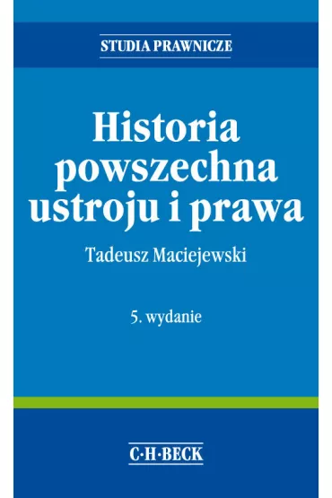 Historia powszechna ustroju i prawa - Tadeusz Maciejewski