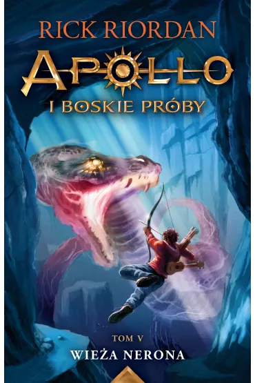 Wie�a Nerona. Apollo i boskie pr�by. Tom 5 - Rick Riordan