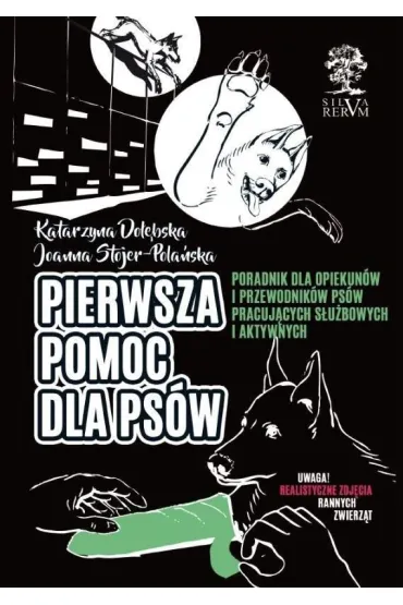 Pierwsza pomoc dla ps�w - Joanna Stojer-Pola�ska, Katarzyna  Do��bska
