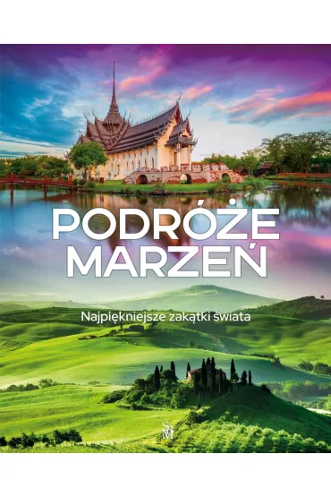 Podr�e marze�. Najpi�kniejsze zak�tki �wiata