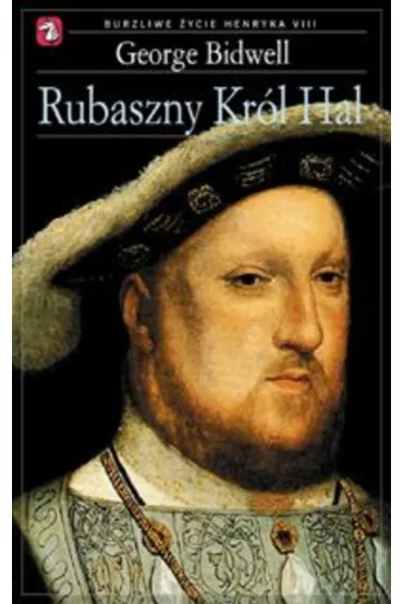 Rubaszny kr�l Hal - George Bidwell