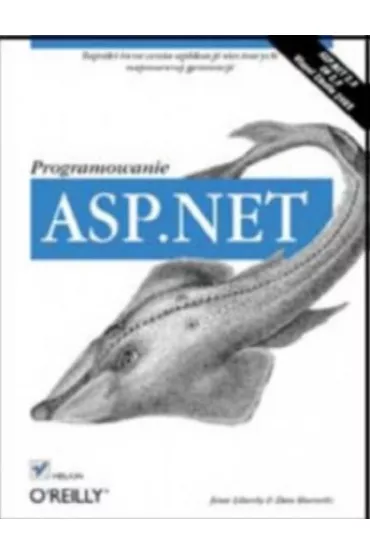 ASP.NET. Programowanie - Dan Hurwitz, Jesse Liberty