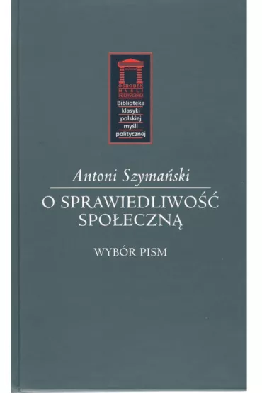 O sprawiedliwo�� spo�eczn� - Antoni Szyma�ski
