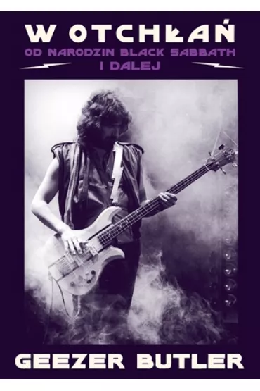 W otch�a�. Od narodzin Black Sabbath i dalej - Geezer Butler