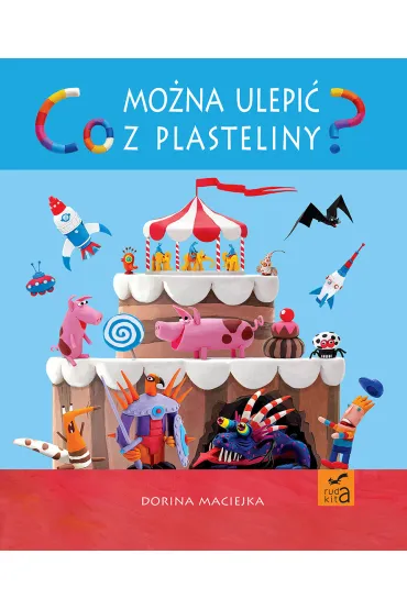 Co mo�na ulepi� z plasteliny ? - Dorina Maciejka