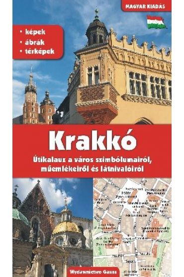 Kraków. Przewodnik po symbolach zabytkach i atrakcjach wer. węgierska