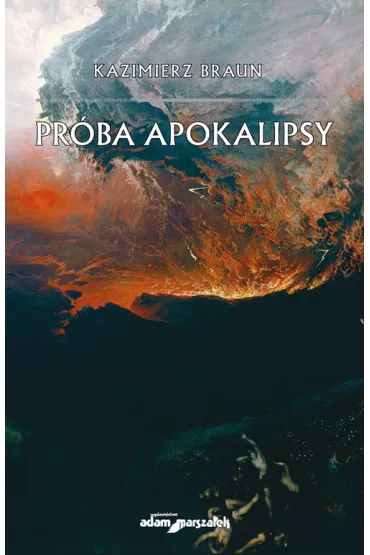 Pr�ba Apokalipsy - Kazimierz Braun