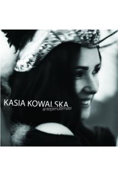 Antepenultimate (Digipack) - Kasia Kowalska - Kasia Kowalska
