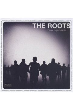 How I Got Over (Polska cena) - The Roots