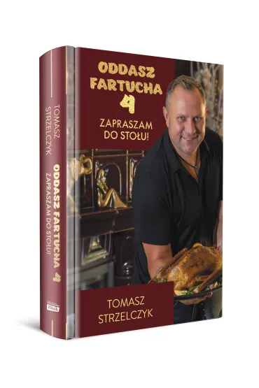 Oddasz fartucha 4. Zapraszam do sto�u! - Tomasz  Strzelczyk