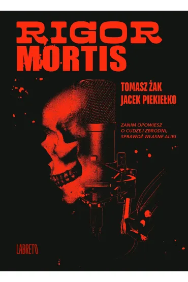 Rigor Mortis - Tomasz �ak, Jacek Piekie�ko