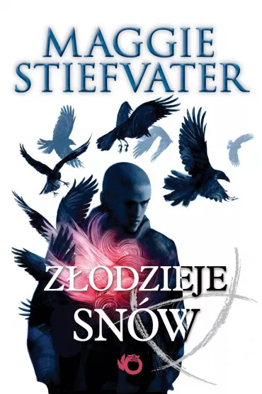 Z�odzieje sn�w. Kr�l Kruk�w. Tom 2 - Maggie Stiefvater