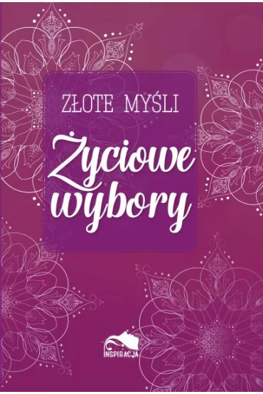 Z�ote my�li �yciowe wybory