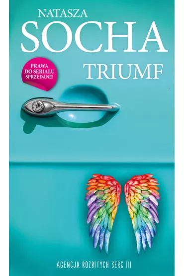 Triumf. Agencja Rozbitych Serc. Tom 3 - Natasza Socha