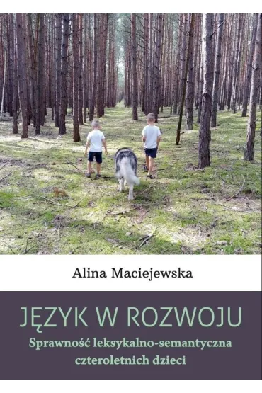 J�zyk w rozwoju. Sprawno�� leksykalno... - Alina  Maciejewska
