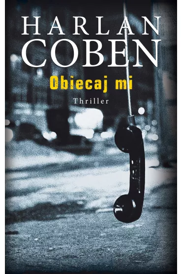 Obiecaj mi. Myron Bolitar. Tom 8 - Harlan Coben