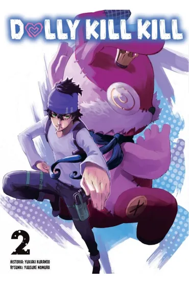 Dolly Kill Kill. Tom 2 - Yusuke Nomura, Yukiaki Kurando