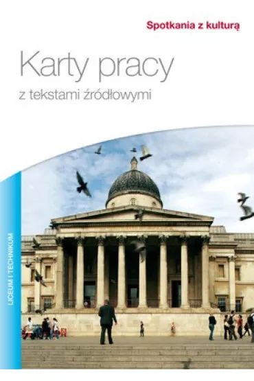 Wiedza o kulturze. Spotkania z kultur�. Karty pracy ucznia z tekstami �r�d�owymi. Szko�y ponadgimnazjalne - Beata Pie�kowska-Bartczak, Magdalena Niewiadomska, Maria Matuszczak