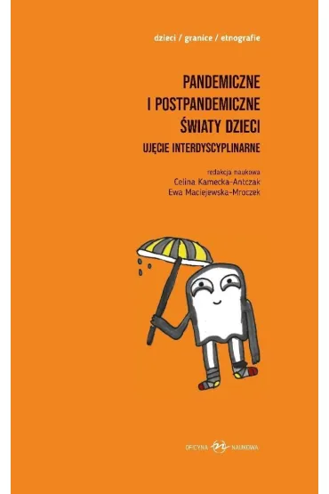 Pandemiczne i postpandemiczne �wiaty dzieci T.1-2 - Ewa Maciejewska-Mroczek, Red Celina  Kamecka-Antczak