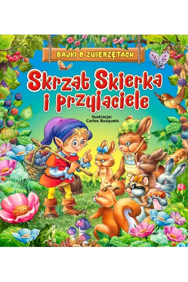 Skrzat Skierka i przyjaciele - Beata  Wojciechowska-Dudek