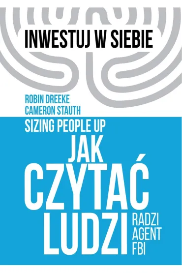 Jak czyta� ludzi radzi agent FBI - Robin Dreeke, Cameron  Stauth