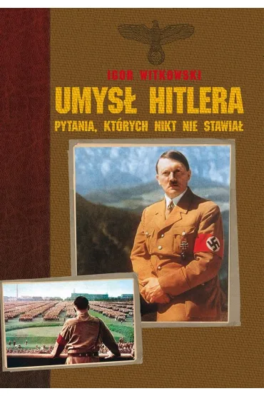 Umys� Hitlera - Igor Witkowski