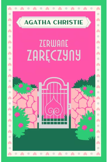 Zerwane zarczyny. Herkules Poirot. Tom 21 - Agatha Christie