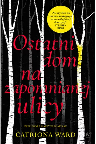 Ostatni dom na zapomnianej ulicy - Catriona Ward
